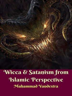 cover image of Wicca & Satanism from Islamic Perspective
